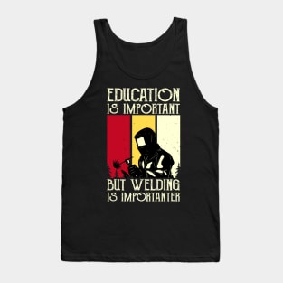 Education Is Important But Welding Is Importanter T Shirt For Women Men Tank Top